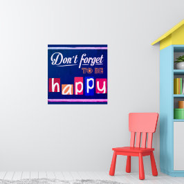 Poster Não Esqueça de Ser Feliz