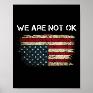 Poster Não Estamos Bem, A Bandeira Dos Eua Está De Pé Par