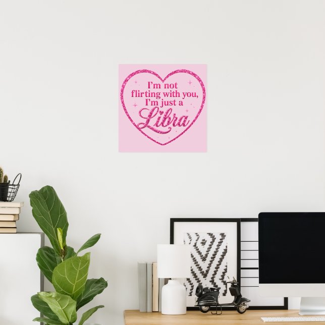 Poster Não estou flertando com você, sou apenas uma LIBRA (Escritório em casa)