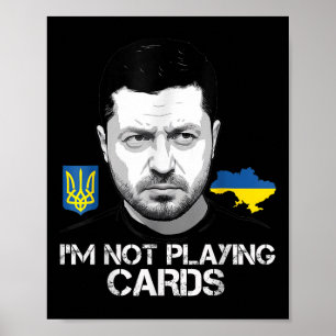 Poster Não estou jogando cartas Zelensky Trump Support