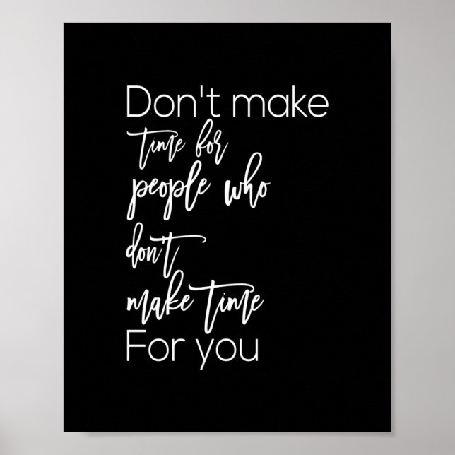 Poster não faça tempo para que o pessoas faça tempo para  (Frente)