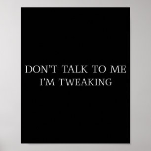 Poster Não Fale Comigo Estou Com Tique Funny Quote