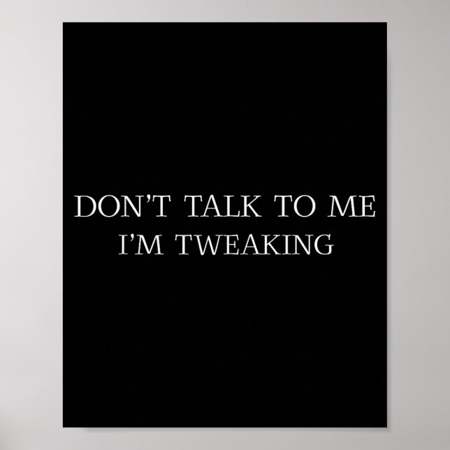 Poster Não Fale Comigo Estou Com Tique Funny Quote (Frente)