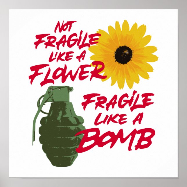 Poster Não frágil como uma flor frágil como uma bomba (Frente)