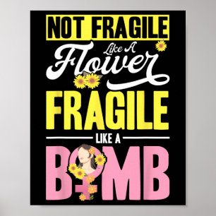 Poster Não Frágil Como Uma Flor Frágil Como Uma Bomba 2