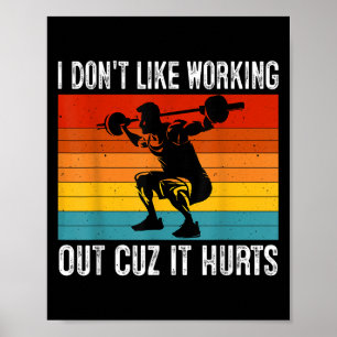 Poster Não gosto de trabalhar porque dói o trabalho engra