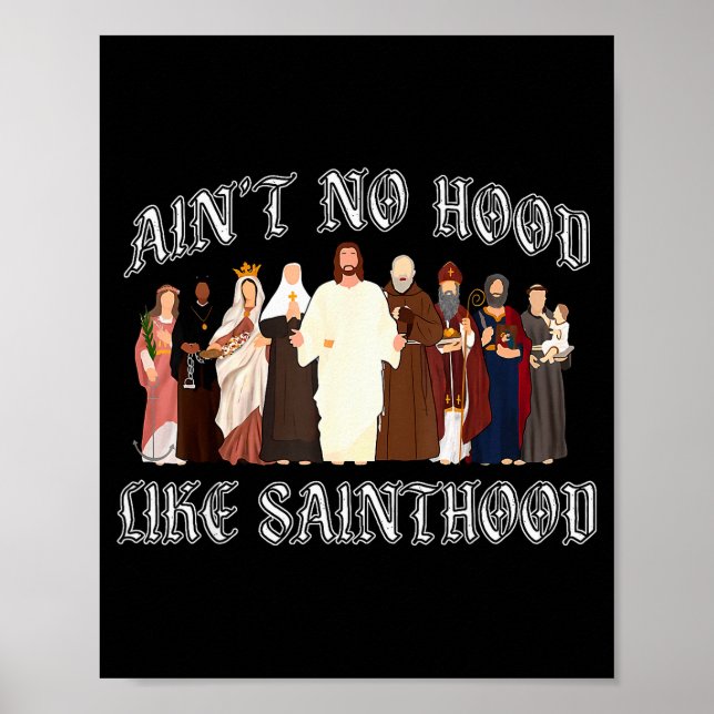 Poster Não Há Capuz Como a Santidade Fé Católica Cristo (Frente)