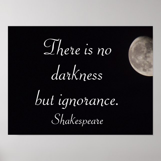 Póster Não há escuridão - citação de Shakespeare - impres (Frente)
