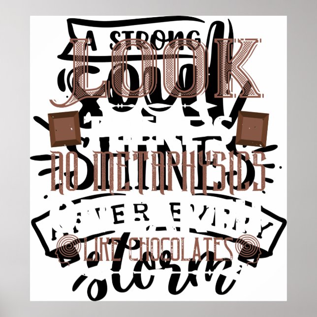 Poster Não Há Metafísica Na Terra Como Chocolate (Frente)