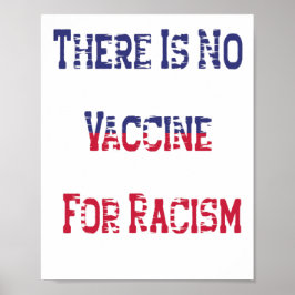 Poster Não há vacina para o racismo