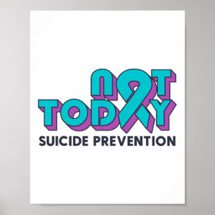 Poster Não Hoje Em Dia, Prevenção Do Suicídio Sensibiliza