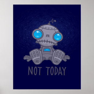 Poster Não Hoje, Sad Robot