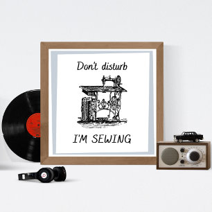 Poster Não incomode, estou costurando a máquina de cost