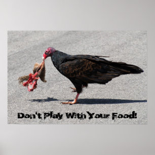 Poster Não jogue com sua comida!