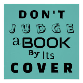 Póster "Não julgue um livro pelo seu Cobrir" Inspiraciona