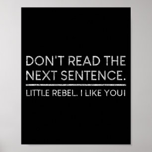 Poster Não Leia a Próxima Frase Citação Rebelde I Homens 