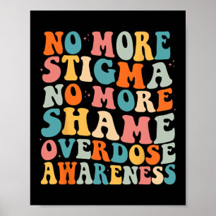 Poster Não Mais Estigma Não Mais Vergonha Vício Overdose 