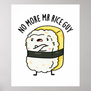 Poster Não Mais Sr. Rice Cara Cute Sushi Pun