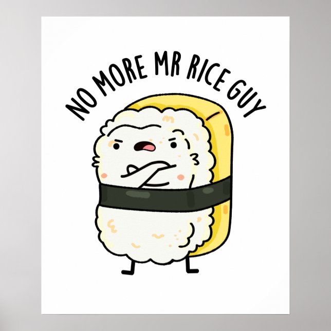 Poster Não Mais Sr. Rice Cara Cute Sushi Pun (Frente)
