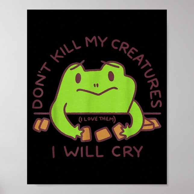 Poster Não Mate Minhas Criaturas Eu Vou Chorar Funny Game (Frente)