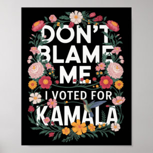 Poster Não Me Culpe Eu Votei Nela Anti Trump Eu Votei F