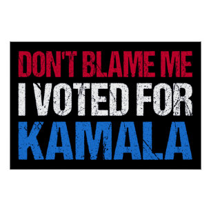 Póster Não me culpes, votei em Kamala
