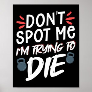Poster Não me entenda que estou tentando morrer no ginási