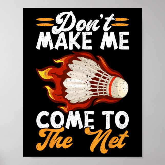 Poster Não Me Faça Chegar À Internet Engraçada Badminton  (Frente)