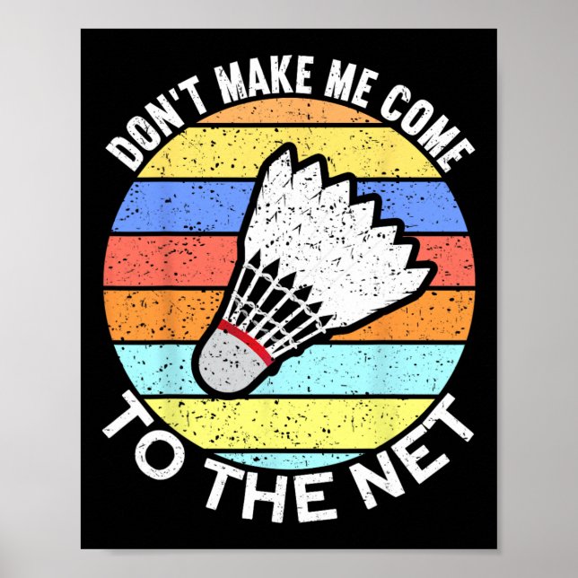 Poster Não Me Faça Chegar À Internet Engraçada Badminton  (Frente)