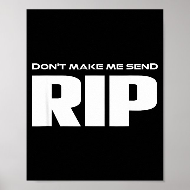 Poster Não Me Faça Enviar Roupa Divertida Rip  (Frente)