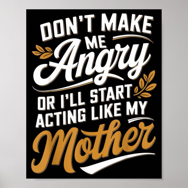 Poster Não Me Faça Ficar com Raiva Ou Eu Vou Agir Como Mi (Frente)