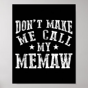 Poster Não Me Faça Ligar para Minha Vovó Memaw Avó Engraç