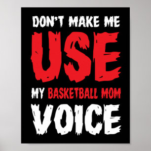 Poster Não me faça usar a minha voz mãe de basquete