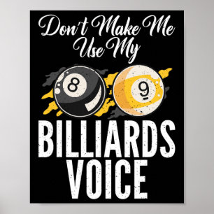 Poster Não Me Faça Usar Meus Bilhares De Bilhar Piscina D