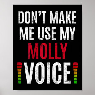 Poster Não Me Faça Usar Minha Voz de Molly Presente de No