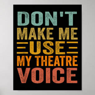 Poster Não Me Faça Usar Minha Voz de Teatro - Musical Div