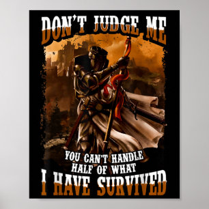 Poster Não Me Julgue Você Não Suporta Metade Do Que Eu Te