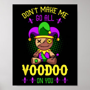 Poster Não me obrigue a ir a vodu em você, Mardi Gras.