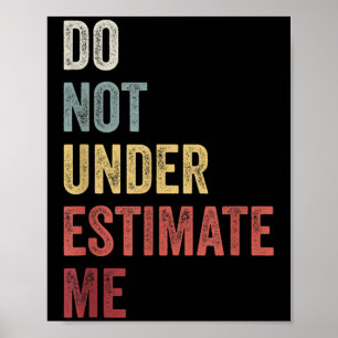 Poster Não Me Subestime Presente de Citação Engraçada