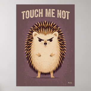 Poster Não Me Toques – Desenho Animado Divertido deouriço