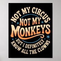 Não Meu Circo Não Meus Macacos Camisa Homens Engra
