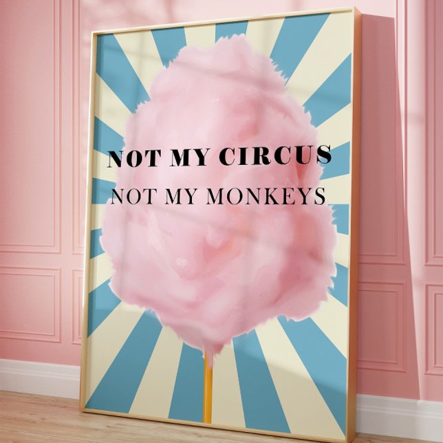 Poster Não Meu Circo Não Minha Arte De Macacos, Tendência (Funny Quote art)