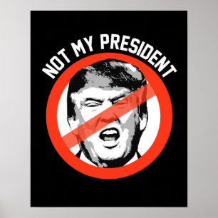 Póster Não meu presidente - pare o símbolo do trunfo --