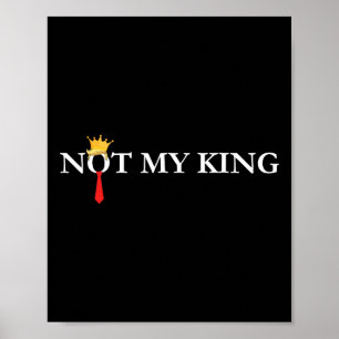 Poster Não Meu Rei Trump Político Liberal Democrata Anti-