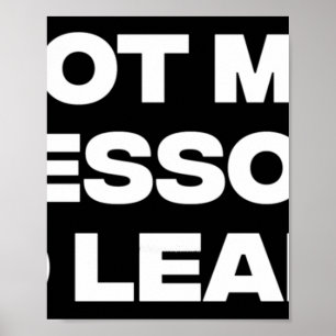 Poster Não Minha Lição Para Aprender