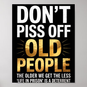Poster Não Ofenda Pessoas Idosas Citação de Humor Sênior