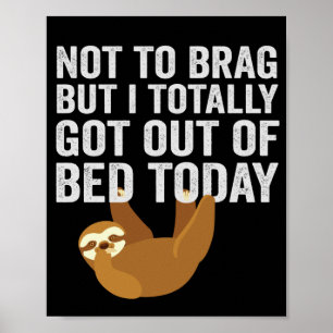Poster Não Para Arrastar, Mas Eu Saí Da Cama Hoje