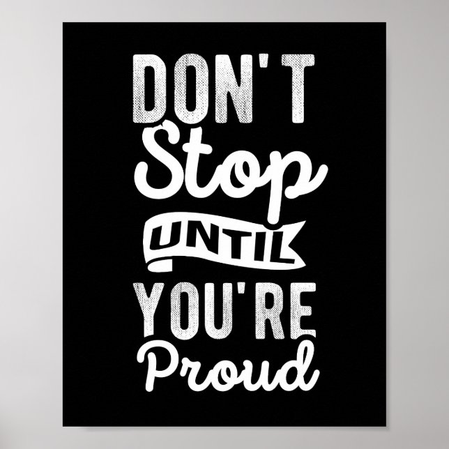 Poster "Não pare até você se orgulhar" (Frente)