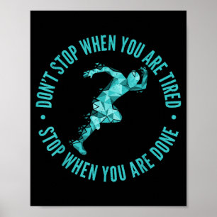 Poster Não Pare Quando Você Estiver Cansado Pare Quando V