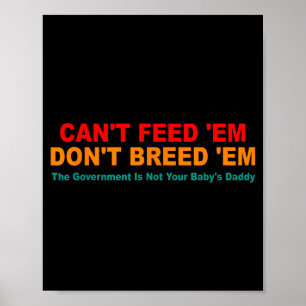 Poster Não Posso Alimentá-los Não os Crie Retro